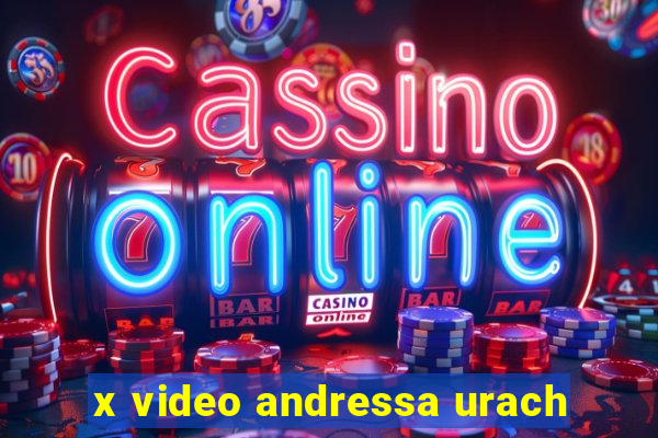 x video andressa urach